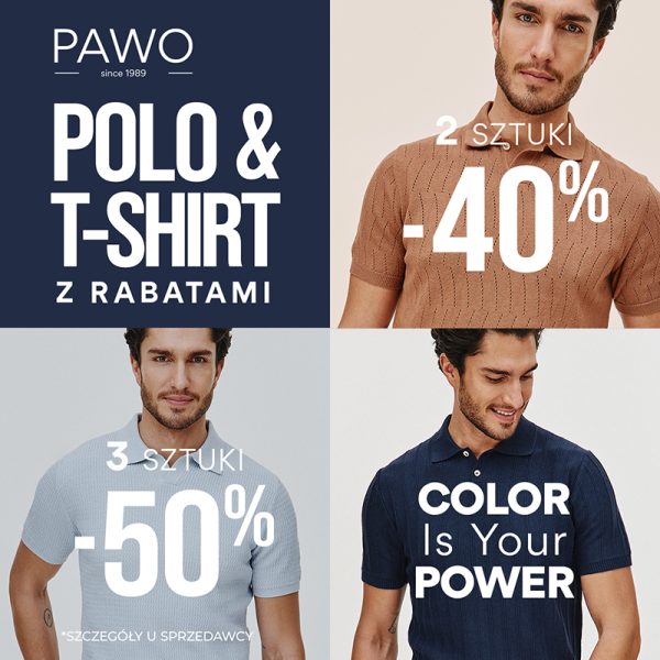 Grafika promocyjna marki PAWO przedstawia mężczyznę w różnych stylizacjach z kolorowymi koszulkami polo i T-shirtami. Kompozycja podzielona jest na cztery części – w każdej widoczny jest model w innym kolorze ubrania. Na grafice znajdują się hasła „POLO & T-SHIRT z rabatami” oraz „COLOR is your POWER”. Widoczna jest informacja o promocji: przy zakupie 2 sztuk obowiązuje rabat -40%, a przy 3 sztukach -50%. Całość utrzymana jest w nowoczesnej, wiosennej estetyce, podkreślającej kolor i styl.