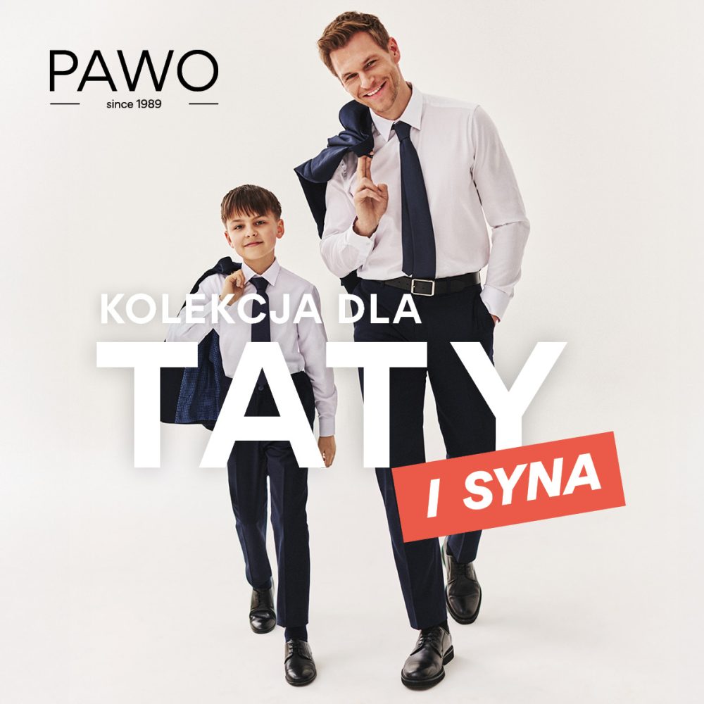 Grafika reklamowa marki PAWO przedstawiająca mężczyznę i chłopca w eleganckich stylizacjach – białych koszulach, granatowych spodniach i butach. Obaj mają przerzucone marynarki przez ramię. Na grafice widnieje napis „Kolekcja dla taty i syna”. Reklama promuje elegancką odzież na wyjątkowe okazje, takie jak komunia, wesele czy ślub. Oferta ważna do 30.06.2026.