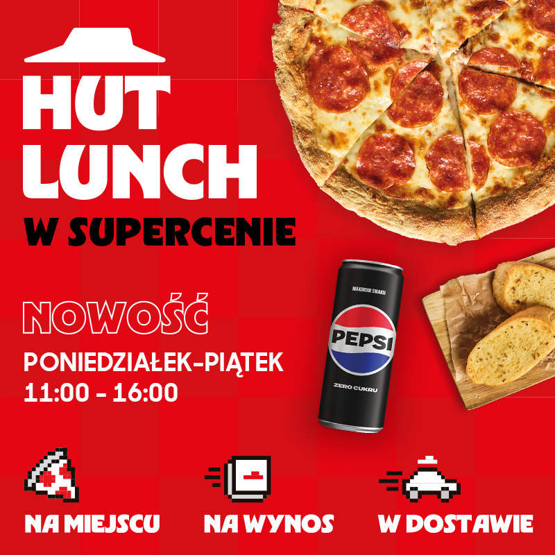 Grafika reklamowa Pizza Hut z hasłem „Hut Lunch w supercenie”. Na czerwonym tle widoczna jest pizza pepperoni, puszka napoju oraz kawałki pieczywa czosnkowego. Na grafice znajduje się informacja o nowej ofercie dostępnej od poniedziałku do piątku w godzinach 11:00–16:00. Na dole widoczne ikony wskazujące możliwość zamówienia na miejscu, na wynos oraz w dostawie.
