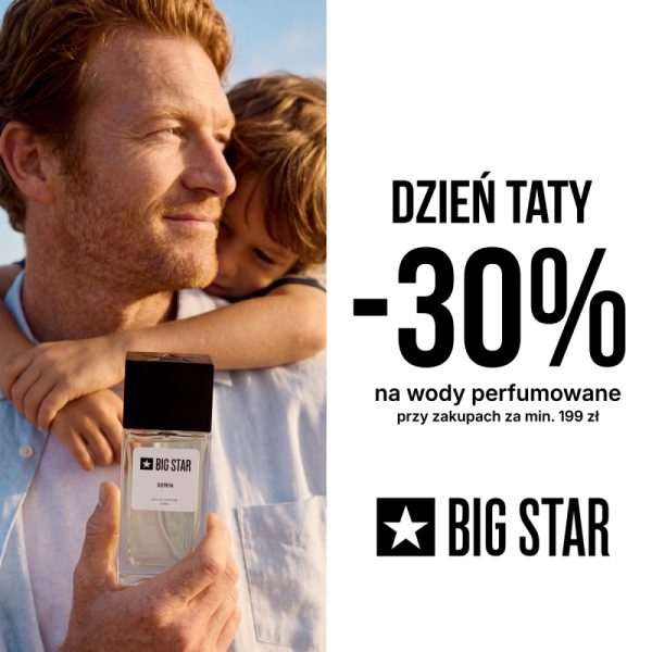 Grafika promocyjna dla marki BIG STAR. Ojciec z synkiem reklamujący perfumy męskie i promocje -30% na dzien ojca.